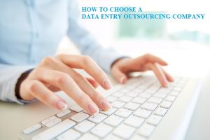 how to choose a data entry outsourcing company